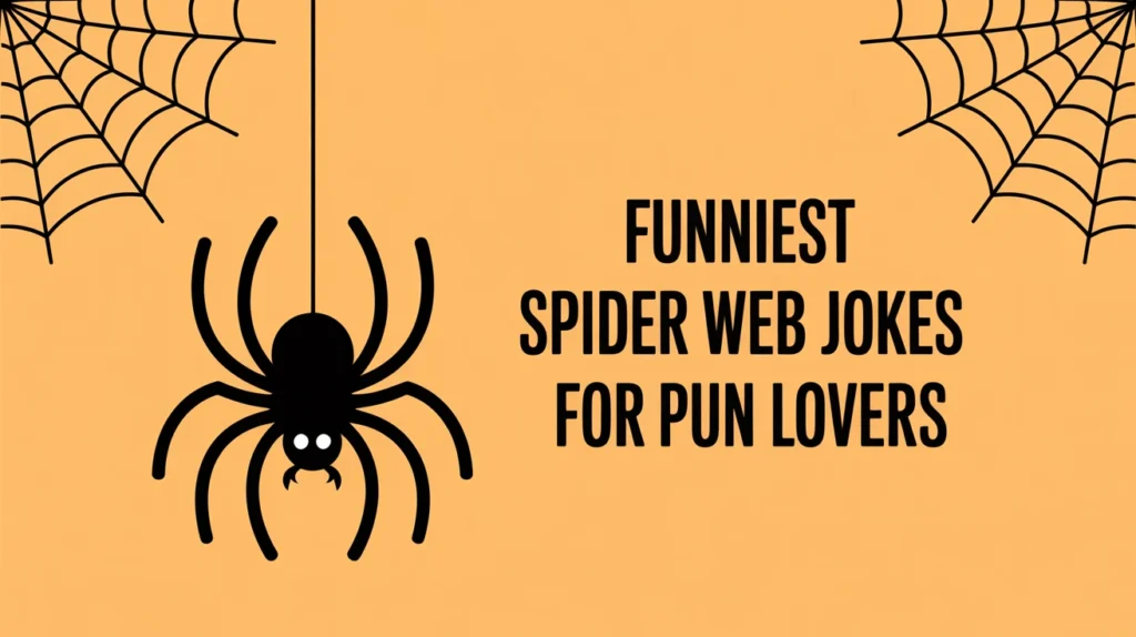 Funniest Spider Web Jokes for Pun Lovers