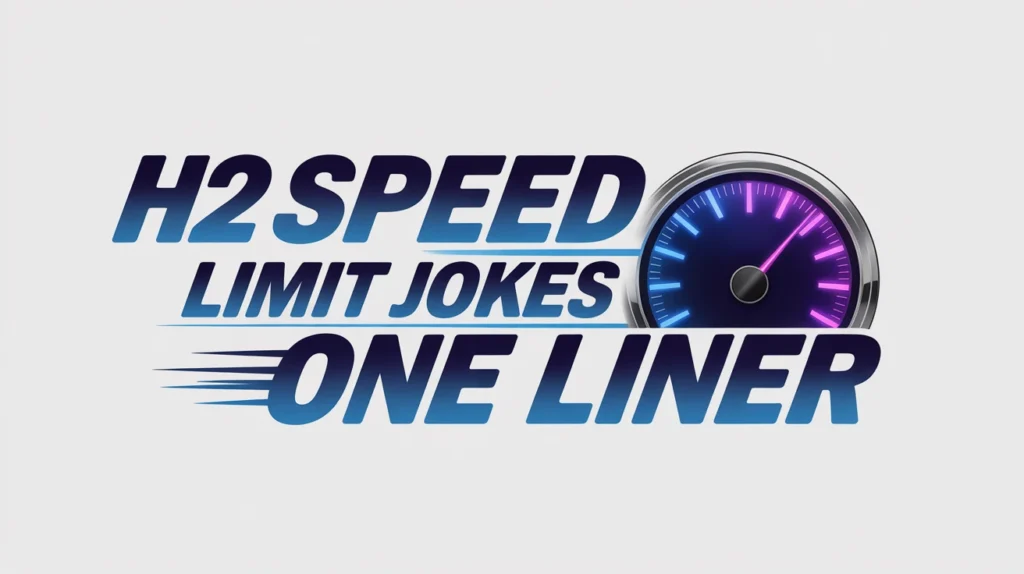 H2: Speed Limit Jokes One Liner