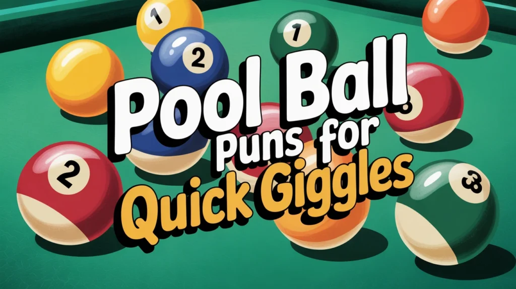Pool Ball Puns for Quick Giggles