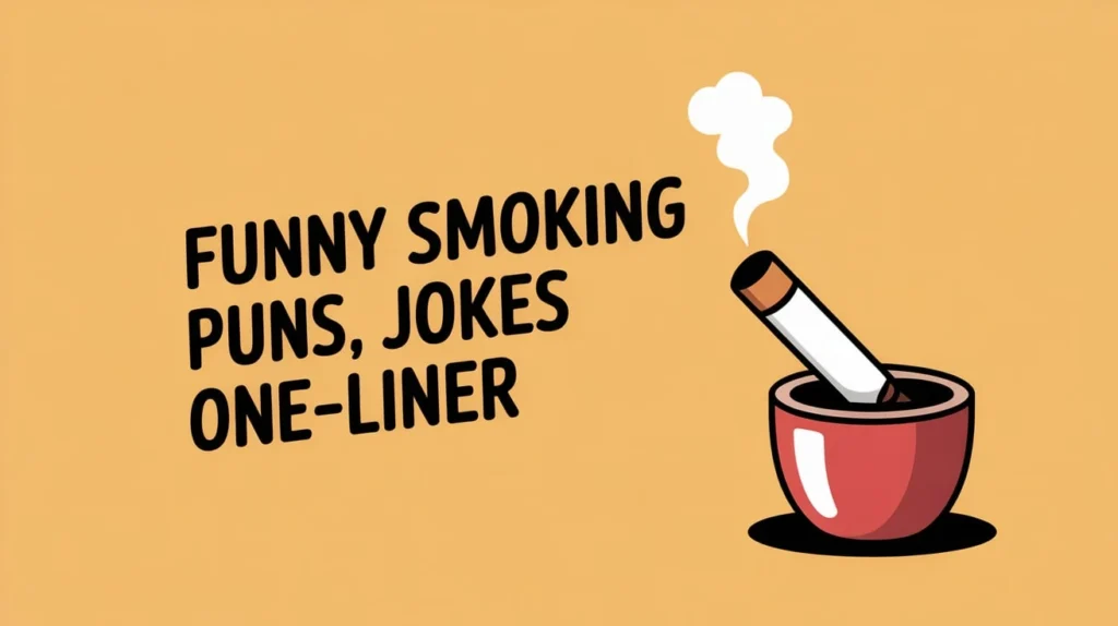267+ Funny Smoking Puns Jokes One Liner