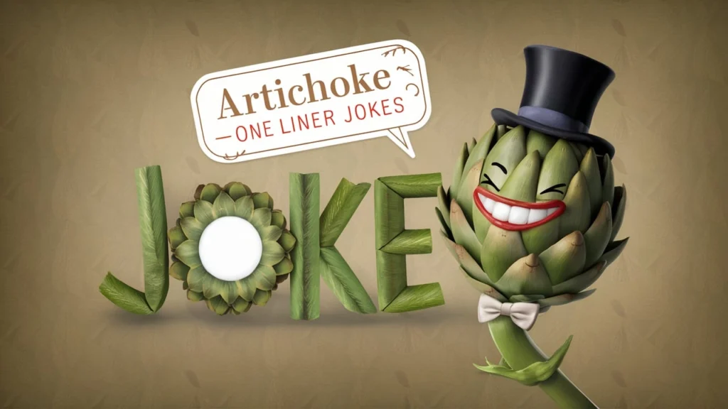 Artichoke One Liner Jokes