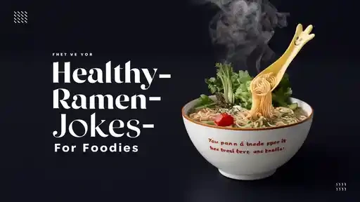 Healthy Ramen Jokes for Foodies