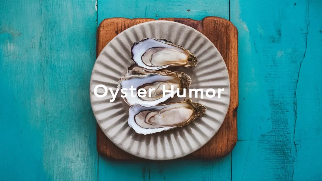 Oyster Humor for Social Media