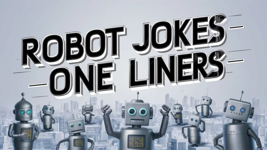 Robot Jokes One Liners