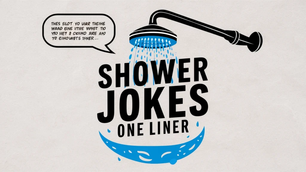 Shower Jokes One Liner