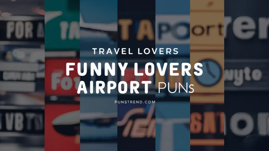 Travel Lovers Funny Airport Puns