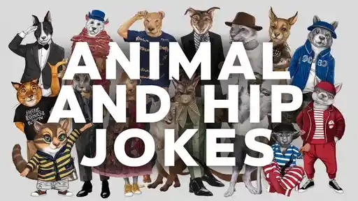 Animal and Hip Jokes