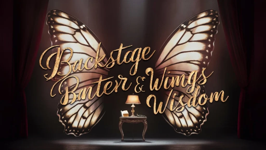 Backstage Banter & Wings Wisdom