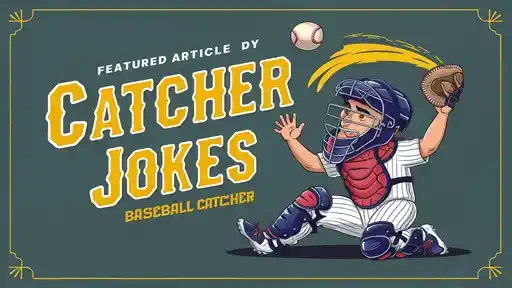 Catcher Jokes