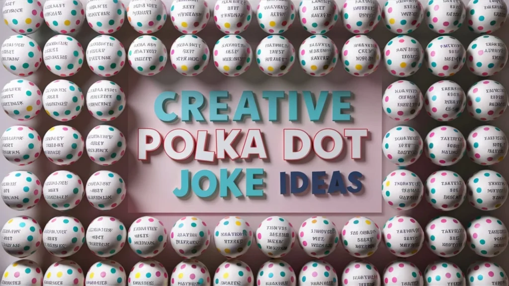 Creative Polka Dot Joke Ideas