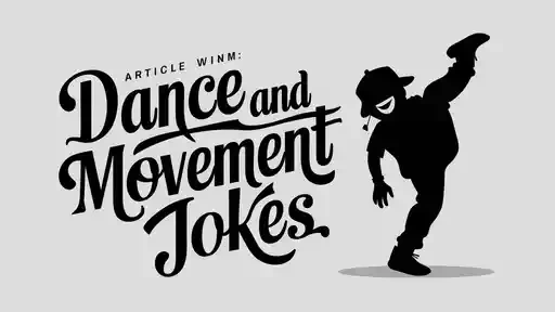 Dance and Hip Movement Jokes