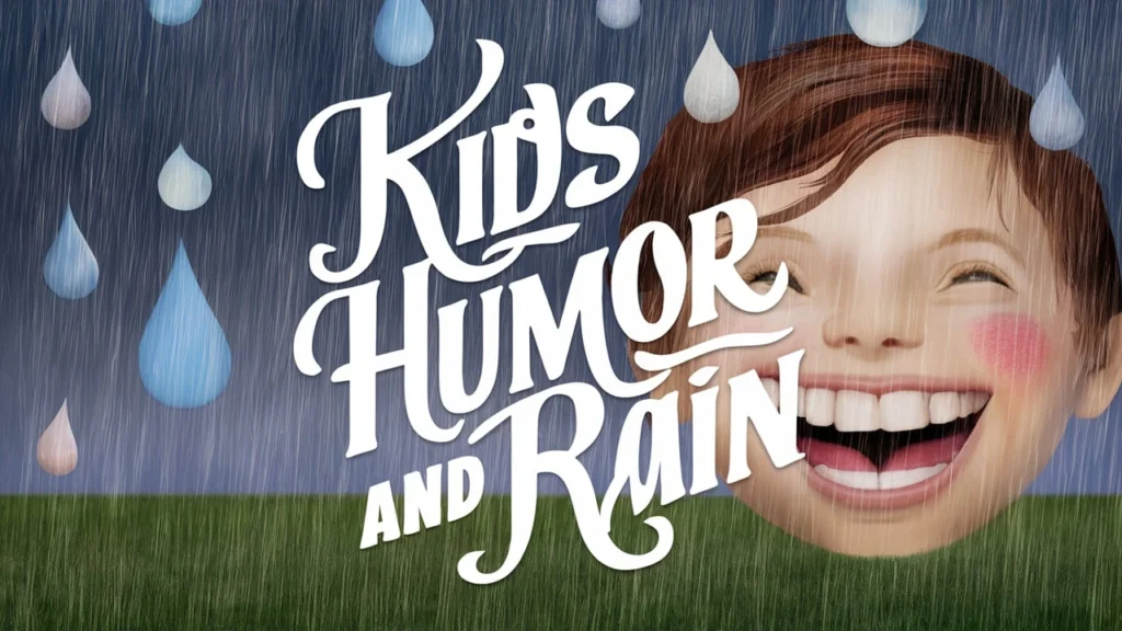 Kids Humor and Rain