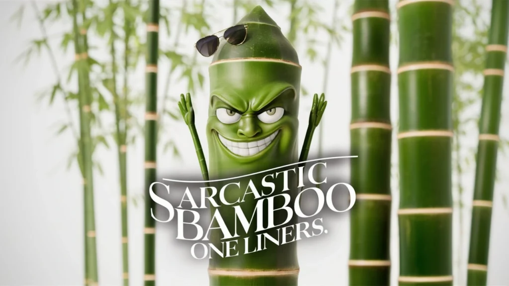 Sarcastic Bamboo One-Liners