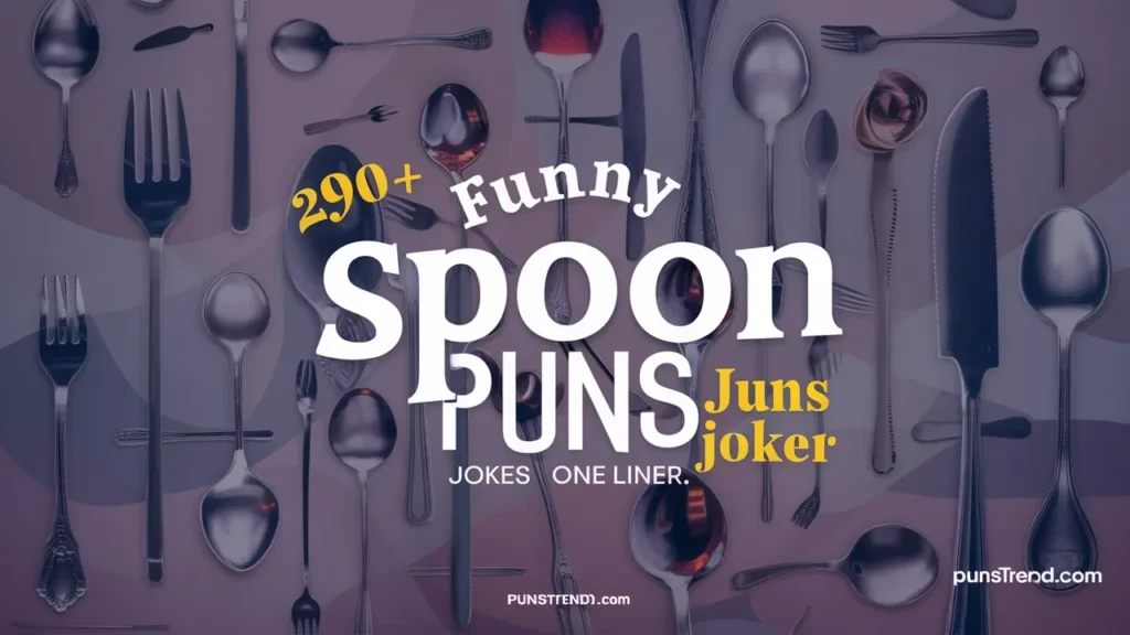 290+ Funny Spoon Puns Jokes One Liner