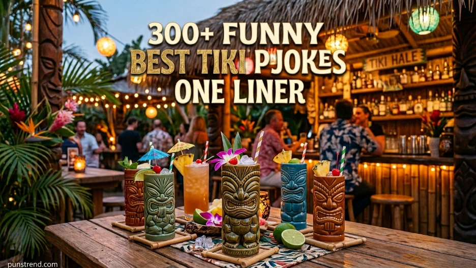 300+ Funny Best Tiki Puns Jokes One Liner