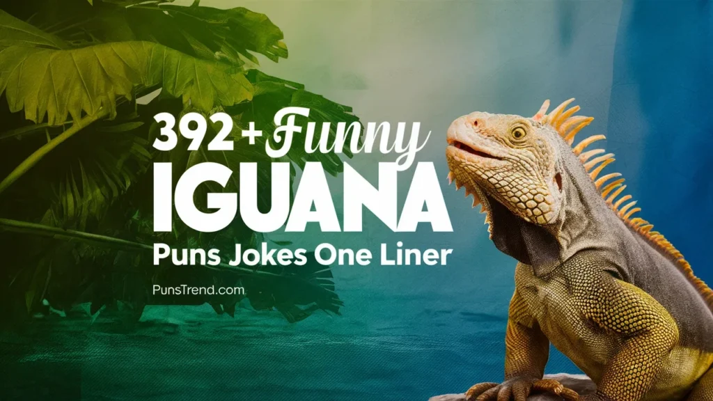 392+ Funny Iguana Puns Jokes One Liner