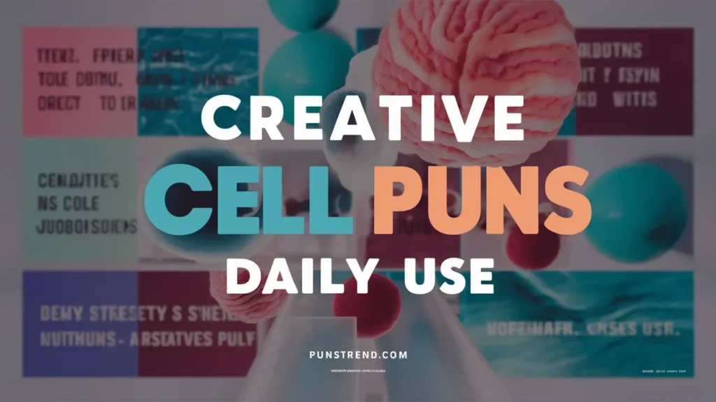 Creative cell puns daily use