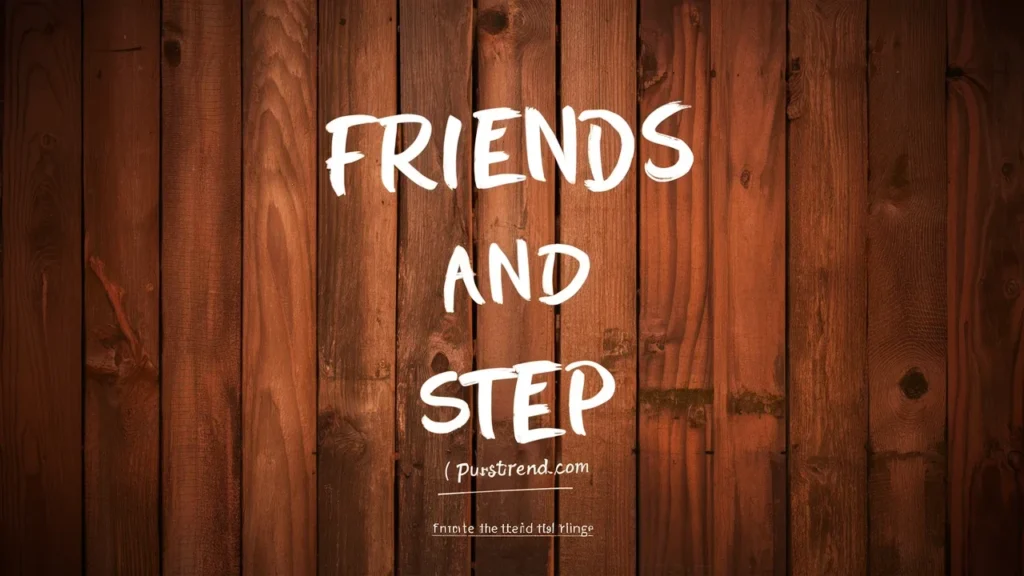 Friends And Step Joke