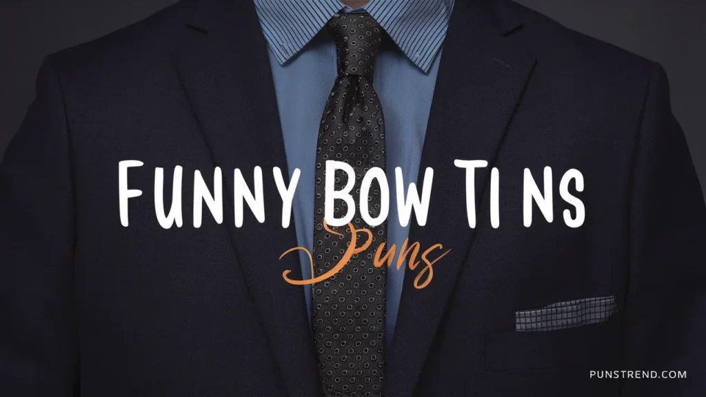 Funny Bow Tie Puns