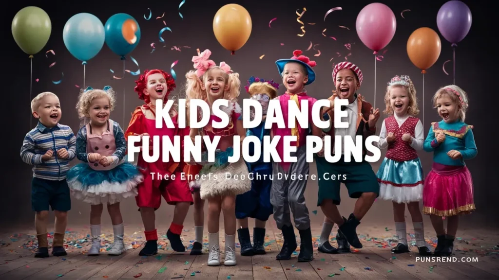Kids Dance Funny Joke Puns