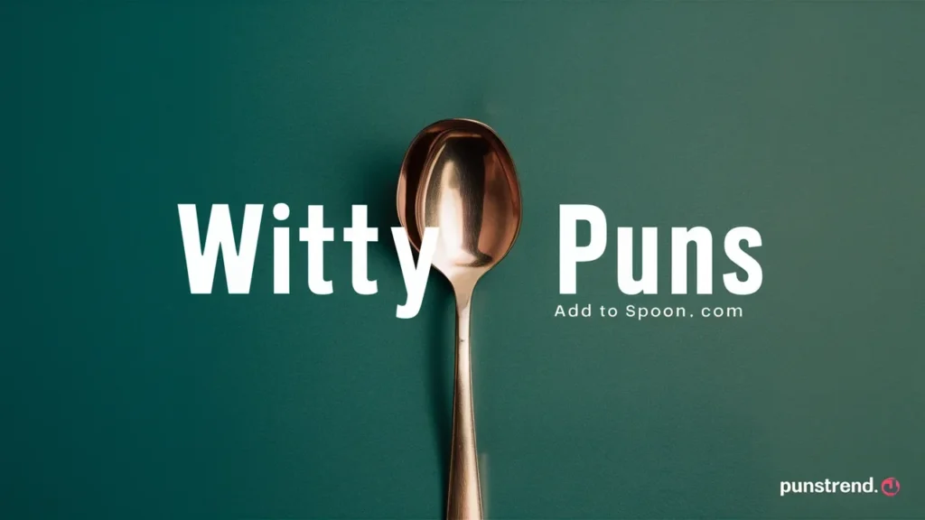 Witty Spoon Puns