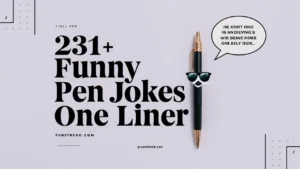 231+ Funny Pen Jokes Puns One Liner