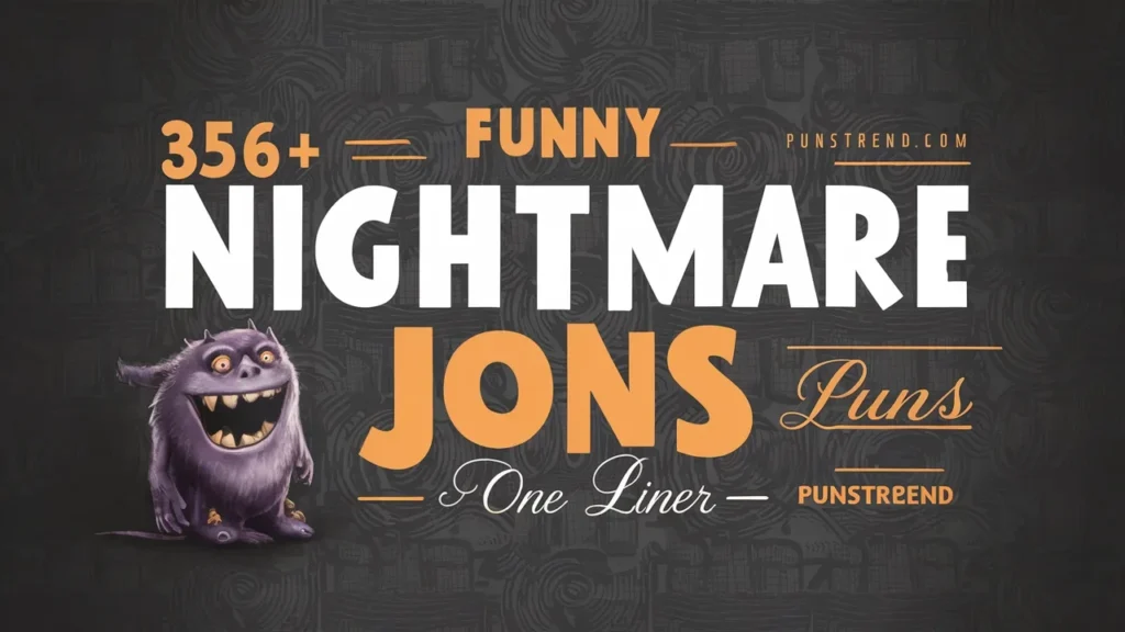 356+ Funny Nightmare Jokes Puns One Liner