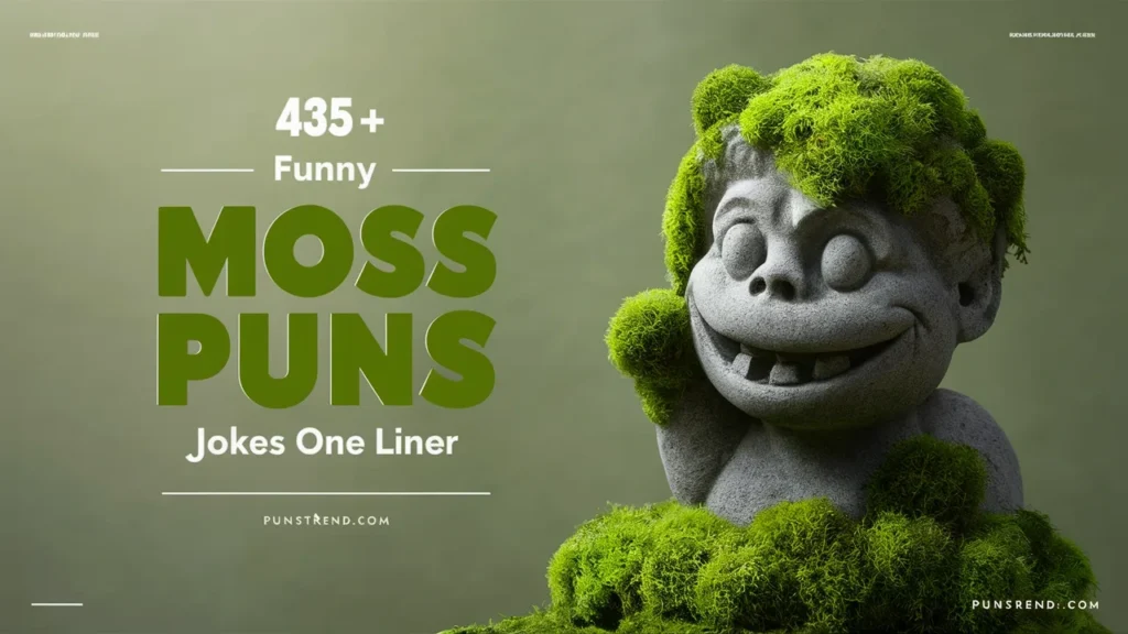435+ Funny Moss Puns Jokes One Liner