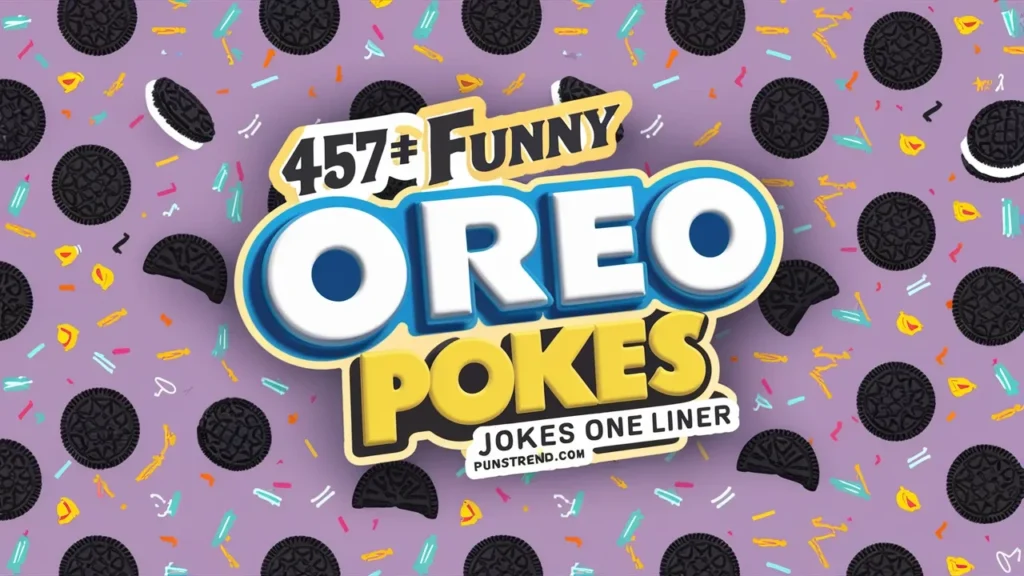 457+ Funny Oreo Puns Jokes One Liner