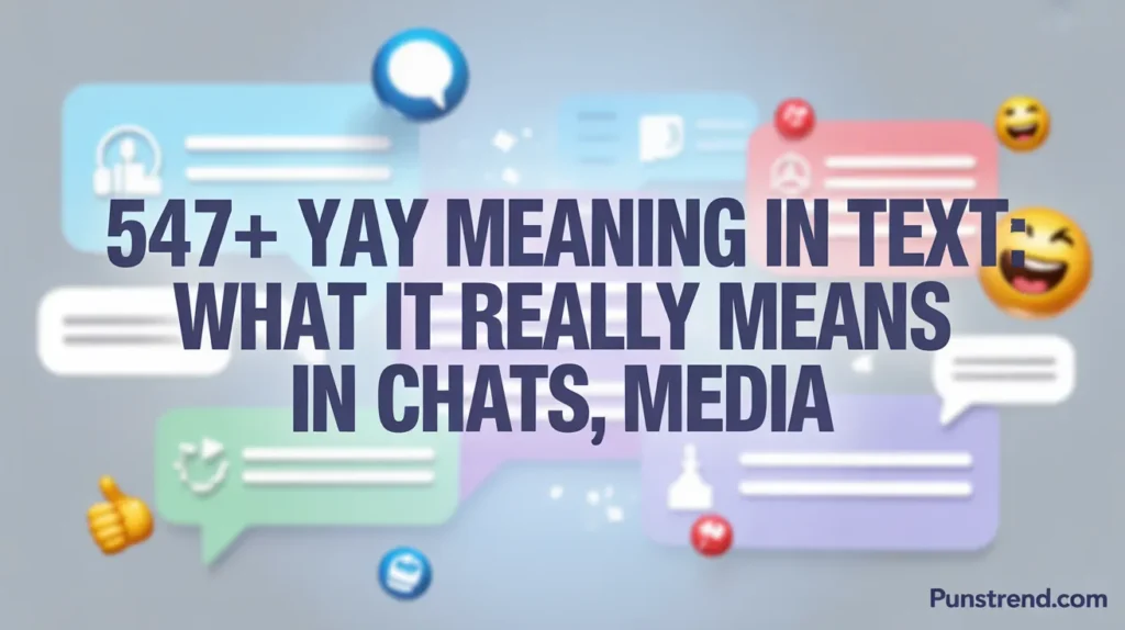 547+ Yay Meaning in Text