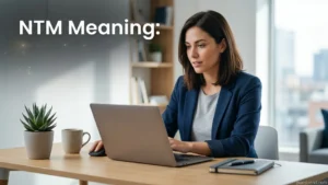 NTM Meaning: What It Means in Text, TikTok, Snapchat, and Online Chat